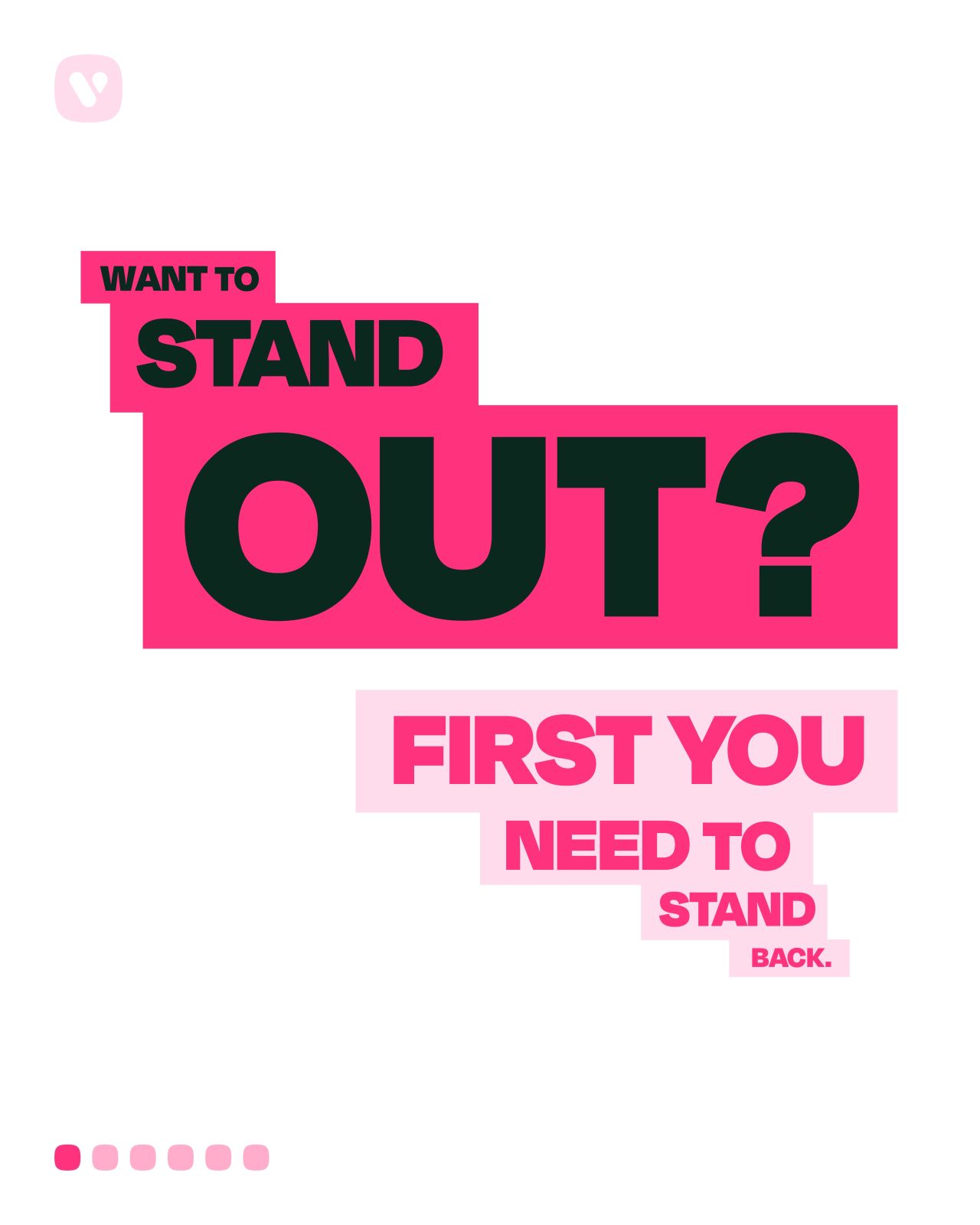 Read our article: Day 6: Want to stand out? First, you need to stand back.