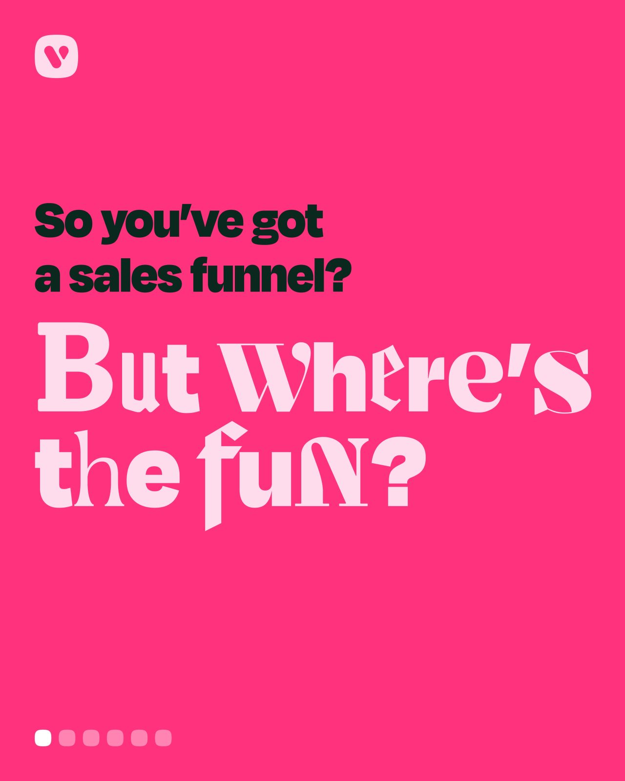 Read our article: Day 10: So, you’ve got a sale funnel? But where’s the fun?