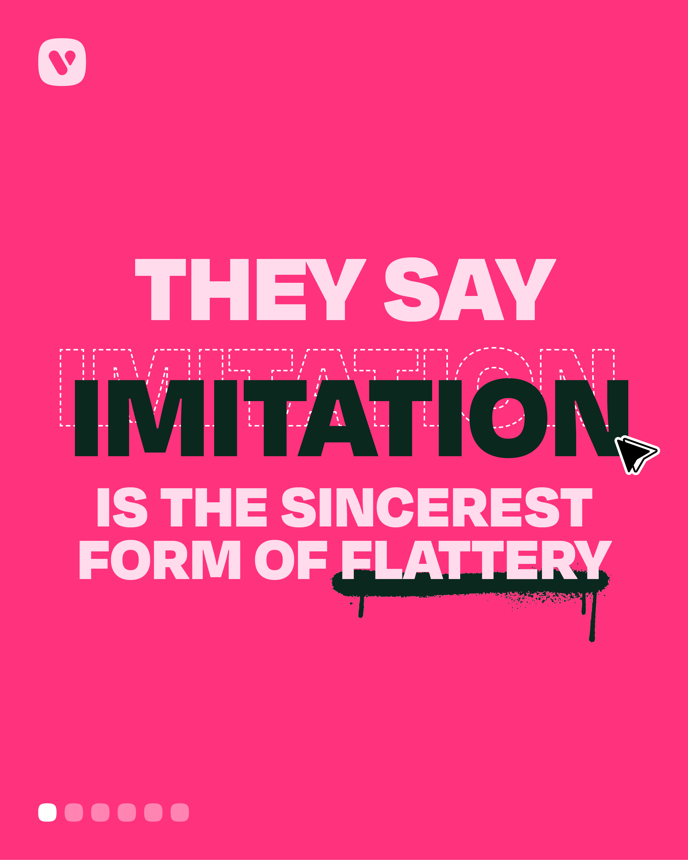 Read our article: They say imitation is the sincerest form of flattery.